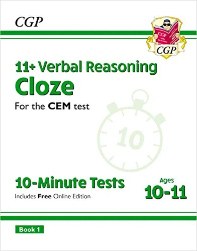 

11+ CEM 10-Minute Tests: Verbal Reasoning Cloze - Ages 10-11 Book 1 (with Online Edition),Paperback by Books, CGP - Books, CGP