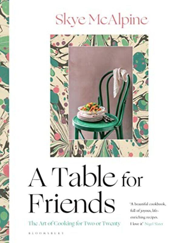 

A Table for Friends: The Art of Cooking for Two or Twenty,Paperback,By:McAlpine, Skye