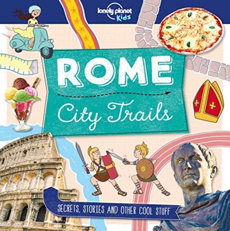 

City Trails Rome Paperback by Lonely Planet Kids