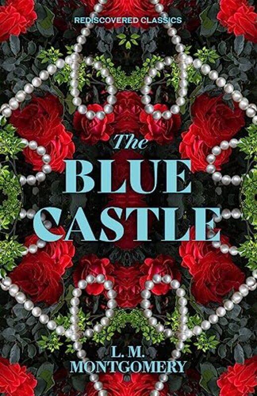 

The Blue Castle by LM Montgomery-Paperback