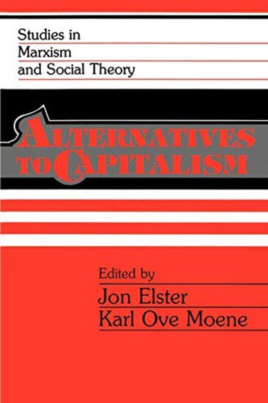

Alternatives to Capitalism by Jon ElsterKarl O Moene-Paperback