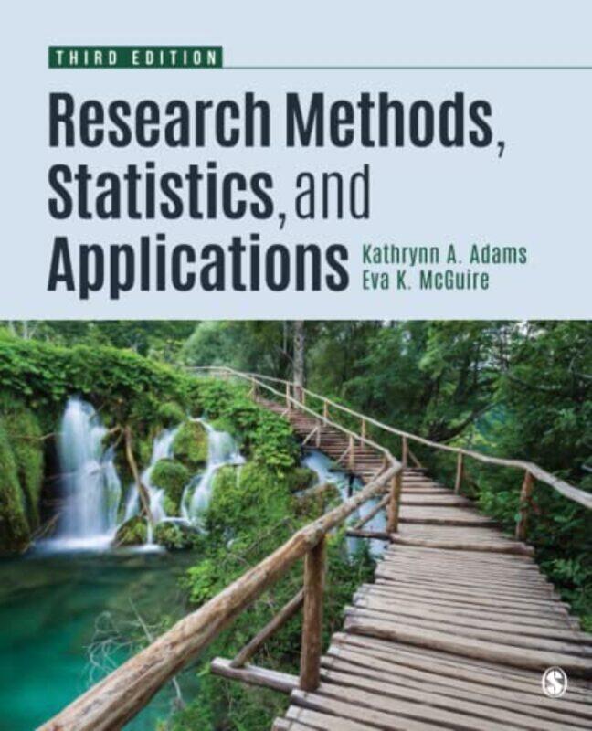 

Research Methods, Statistics, and Applications , Paperback by Adams, Kathrynn A. - McGuire (aka: Lawrence), Eva Kung