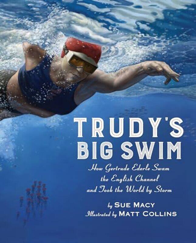

Trudys Big Swim by Sue MacyMatt Collins-Paperback