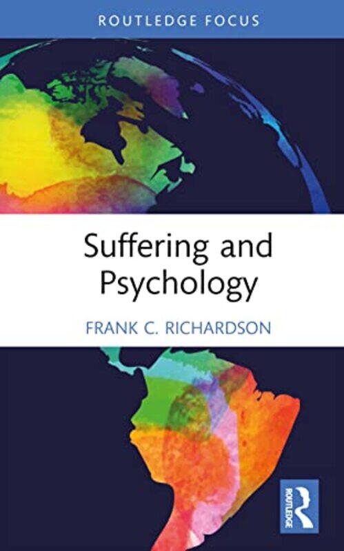 

Suffering And Psychology by Frank C Richardson-Hardcover