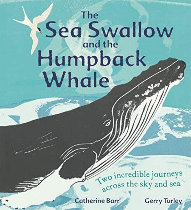 

The Sea Swallow and the Humpback Whale by Catherine BarrGerry Turley-Paperback