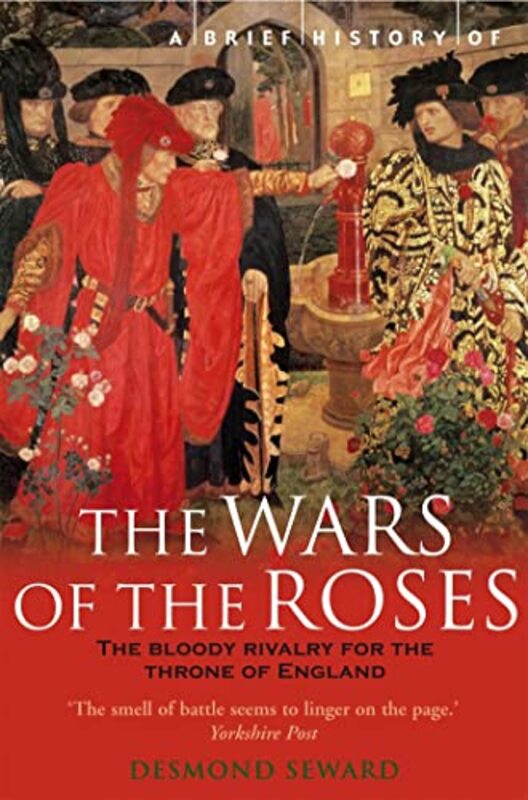 

A Brief History of the Wars of the Roses by Mr Desmond Seward-Paperback