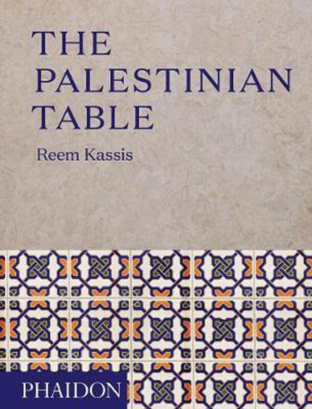 

The Palestinian Table, Hardcover Book, By: Reem Kassis