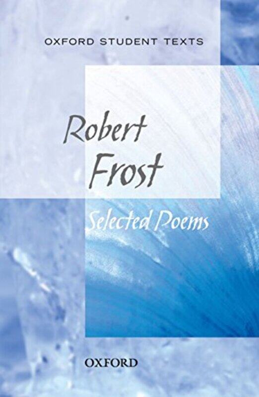 

Oxford Student Texts Robert Frost Selected Poems by Robert Frost-Paperback