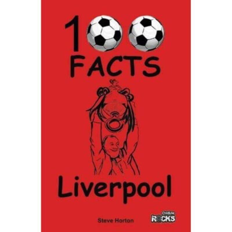 

Liverpool 100 Facts by Steve Horton-Paperback