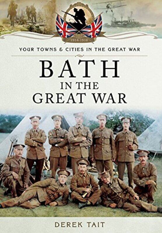 

Bath in the Great War by Derek Tait-Paperback