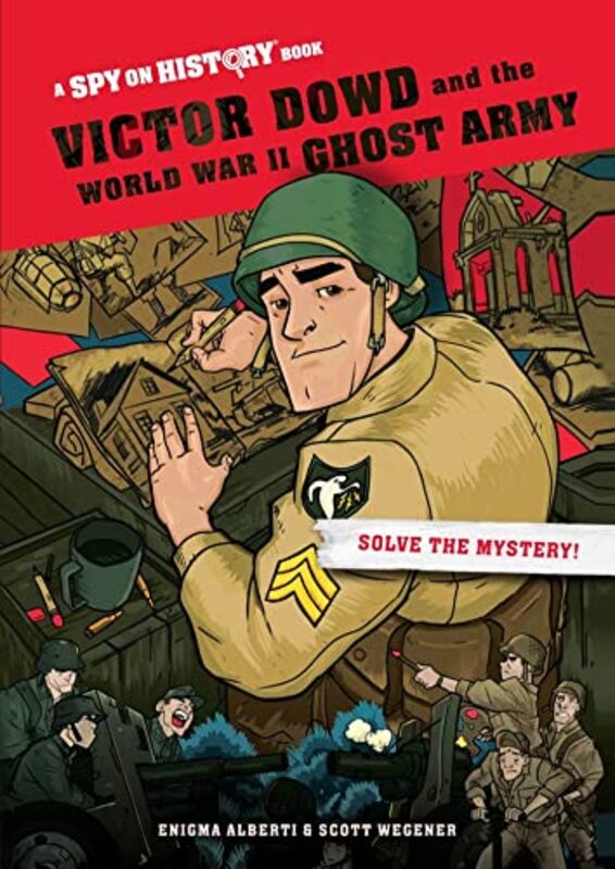 

Victor Dowd and the World War II Ghost Army Library Edition by Enigma AlbertiScott Wegener-Hardcover