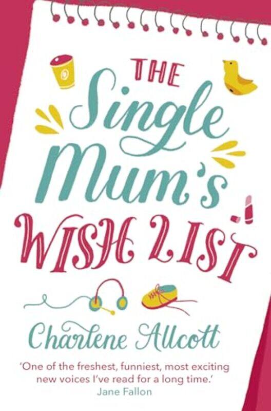 

The Single Mums Wish List by Charlene Allcott-Paperback