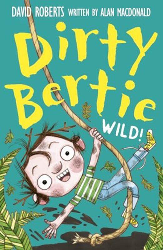 

Dirty Bertie Wild By Macdonald, Alan -Paperback