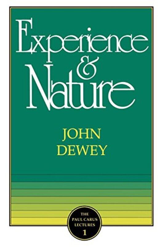 

The Experience and Nature by John Dewey-Paperback