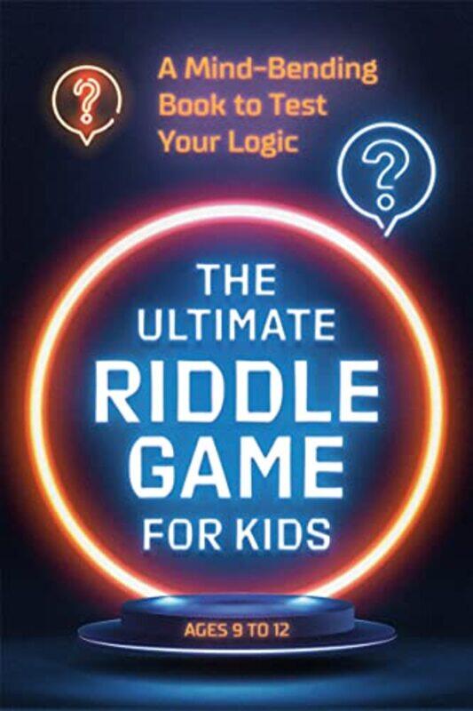 

The Ultimate Riddle Game for Kids: A Mind-Bending Book to Test Your Logic Ages 9-12 , Paperback by Z Kids