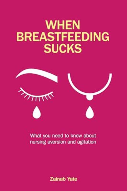 

When Breastfeeding Sucks by DK-Paperback