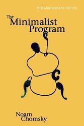 The Minimalist Program,Paperback, By:Chomsky, Noam (Institute Professor & Professor of Linguistics (Emeritus), Massachusetts Institute of
