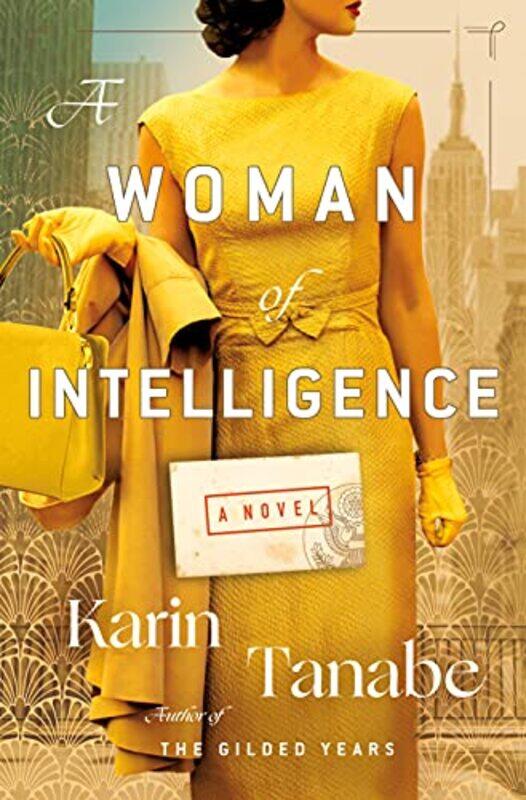 

A Woman of Intelligence by Karin Tanabe-Hardcover