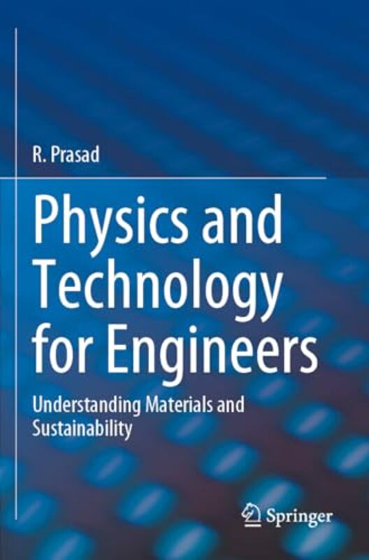 Physics and Technology for Engineers by R. Prasad -Paperback