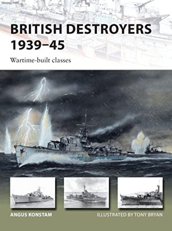 

British Destroyers 193945 By Angus Konstamtony Br...Paperback