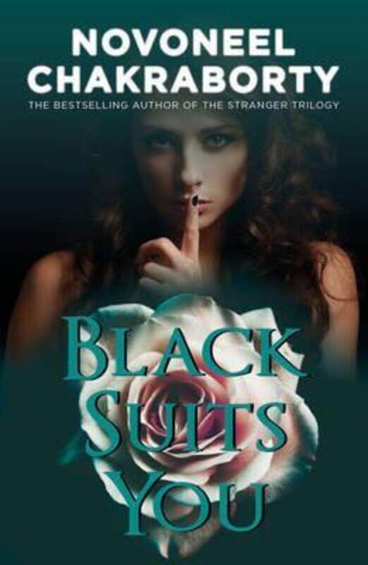 

Black Suits You.paperback,By :Chakraborty, Novoneel