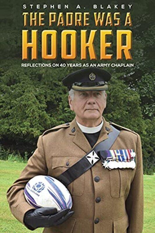 

The Padre was a Hooker by Stephen A Blakey-Paperback