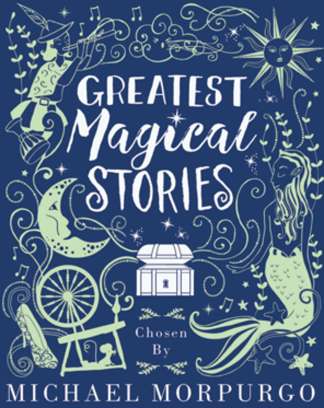 

Greatest Magical Stories, chosen by Michael Morpurgo, Hardcover Book, By: Michael Morpurgo