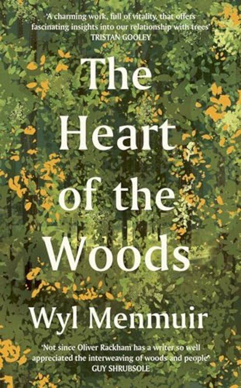 

Heart Of The Woods By Menmuir Wyl - Hardcover