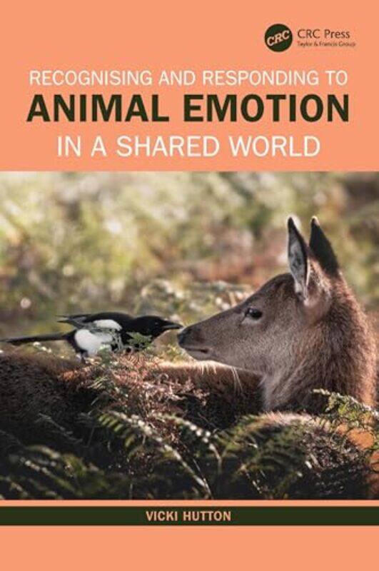 

Recognising and Responding to Animal Emotion in a Shared World by Vicki Australian College of Applied Psychology Hutton-Paperback