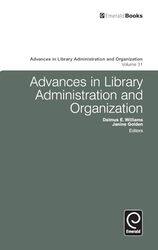 Advances in Library Administration and Organization by Delmus E WilliamsJanine GoldenJanine Golden-Hardcover