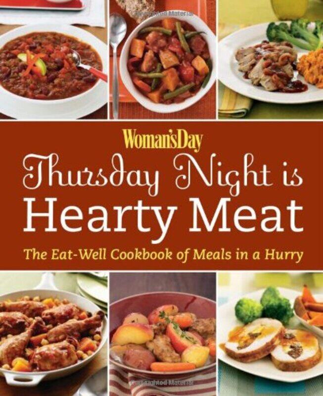 

Woman's Day Thursday Night is Hearty Meat: The Eat-Well Cookbook of Meals in a Hurry (Eat Well Cookb, Paperback, By: Editors of Woman's Day