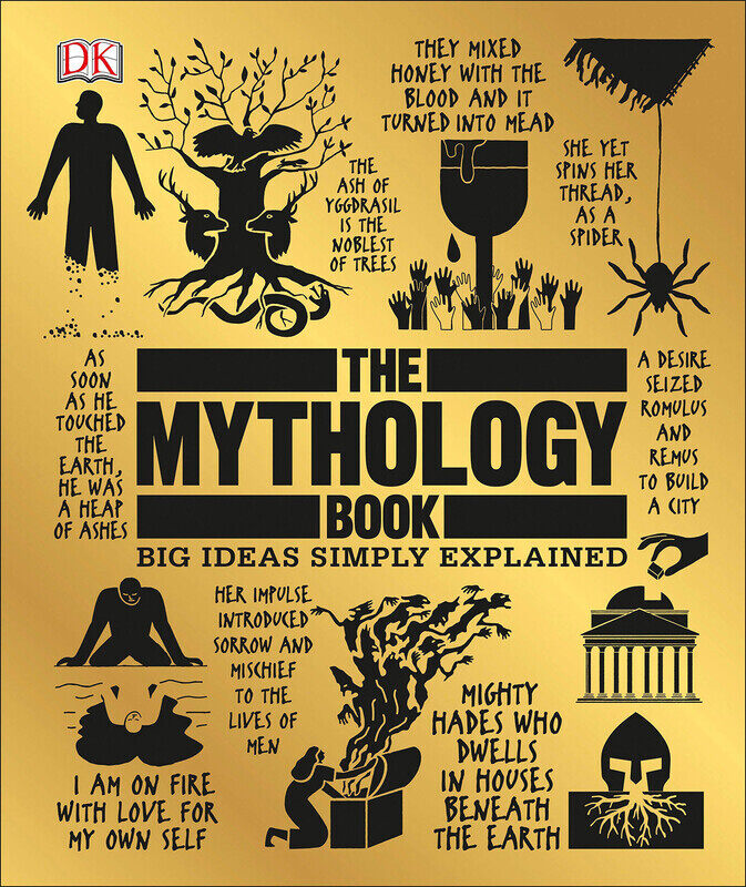 

The Mythology Book: Big Ideas Simply Explained, Hardcover Book, By: Dk