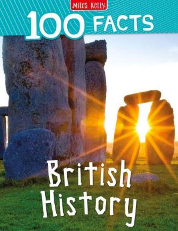 

100 FACTS BRITISH HISTORY*,Paperback,ByMiles Kelly