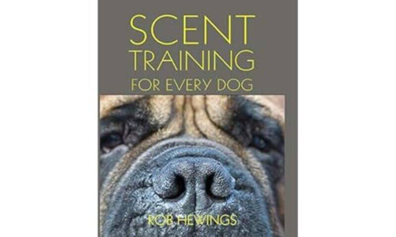 

Scent Training For Every Dog by Rob Hewings-Paperback