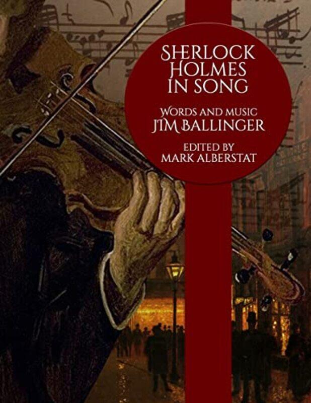 

Sherlock Holmes In Song by Jim BallingerMark Alberstat-Paperback