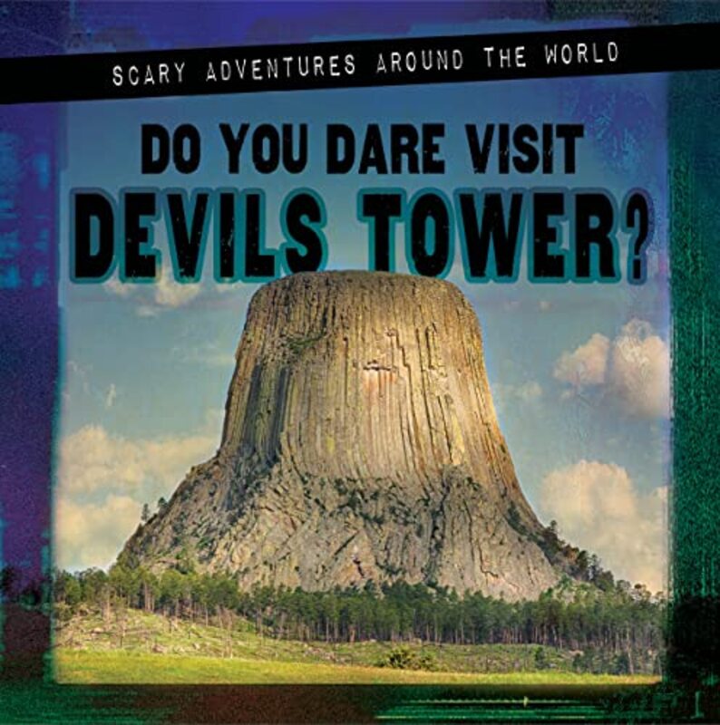 Do You Dare Visit Devils Tower? by Quick, Megan Hardcover