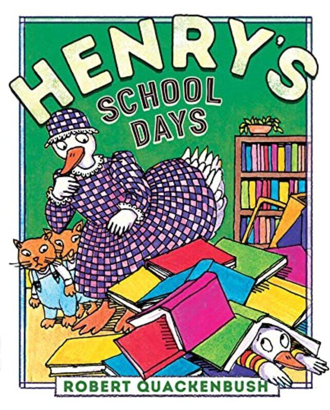 

Henrys School Days By Quackenbush Robert - Hardcover