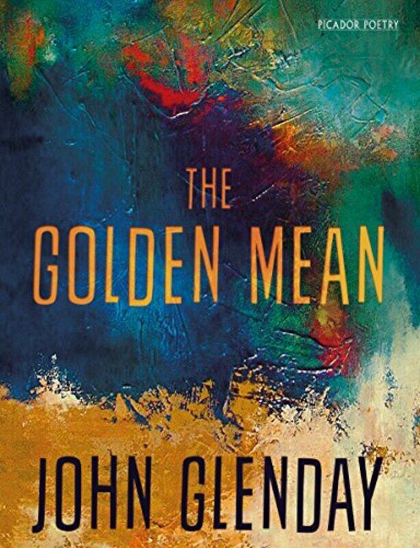 

The Golden Mean by John Glenday-Paperback