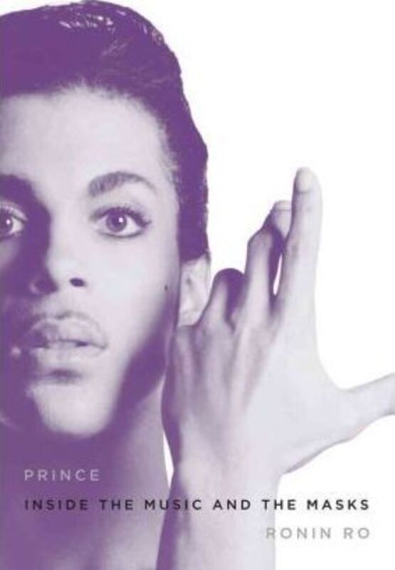 Prince: Inside the Music and the Masks.Hardcover,By :