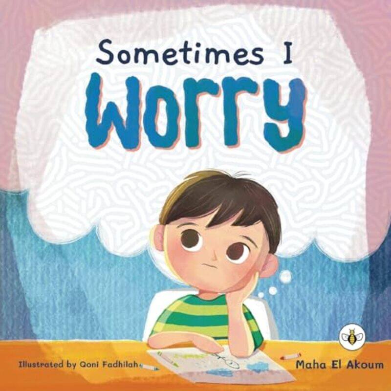 

Sometimes I Worry by Maha El Akoum-Paperback