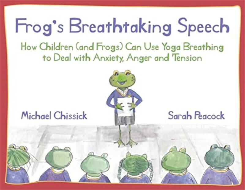 

Frogs Breathtaking Speech by Michael ChissickSarah Peacock-Paperback