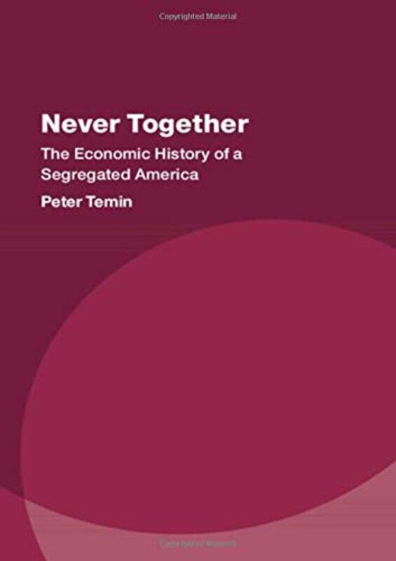 

Never Together by Peter Temin-Hardcover