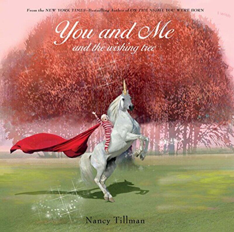 

You and Me and the Wishing Tree: A special gift for little dreamers,Paperback,by:Tillman, Nancy