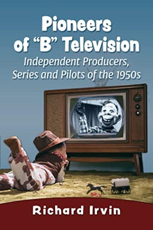 

Pioneers of B Television by Alexander Freed-Paperback