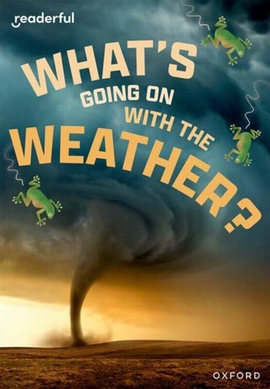 

Readerful Rise Oxford Reading Level 11 Whats Going on with the Weather by Sheryl WebsterKomal Pahwa-Paperback