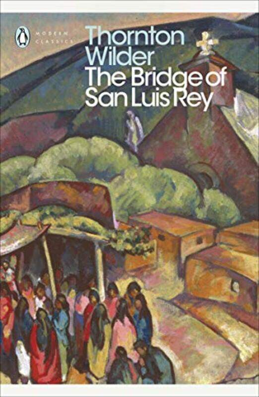 

The Bridge of San Luis Rey by Thornton Wilder-Paperback