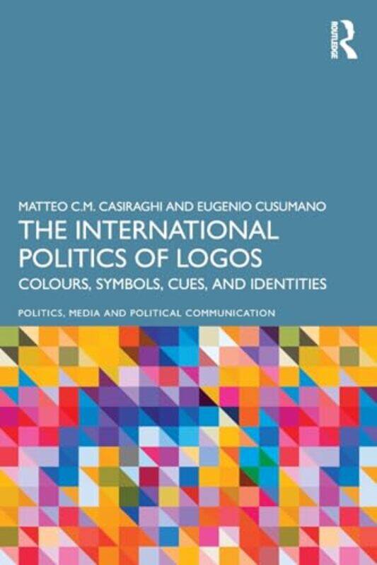 

The International Politics of Logos by Niall Curry-Paperback