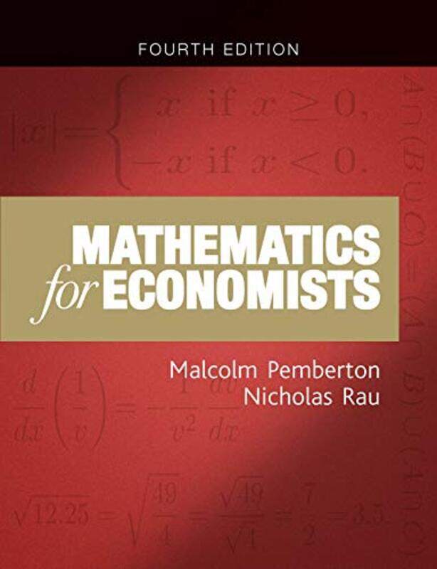 

Mathematics for Economists by Malcolm PembertonNicholas Rau-Paperback