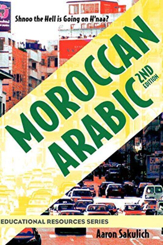 

Moroccan Arabic Shnoo The Hell Is Going On Hnaa by Sakulich, Aaron..Paperback