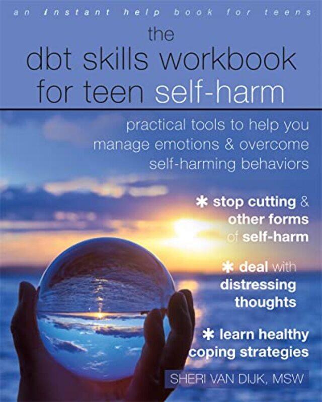 

The DBT Skills Workbook for Teen SelfHarm by Bill Johnson-Paperback